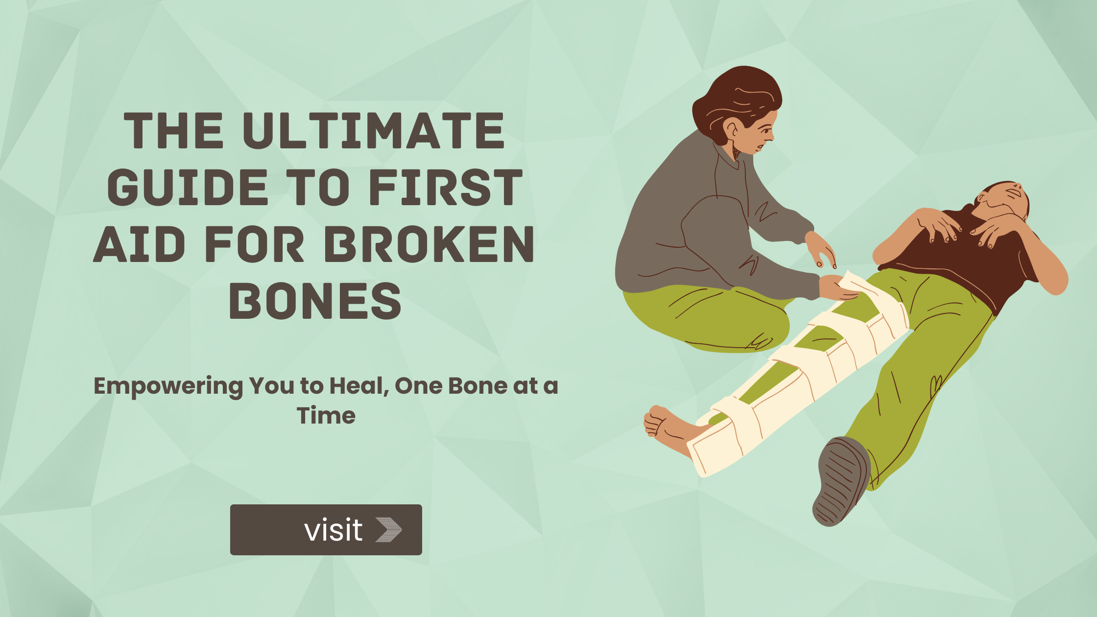 First Aid for Broken Bones and Fractures in the Wild